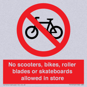 No scooters, bikes, roller blades or skateboards allowed in store